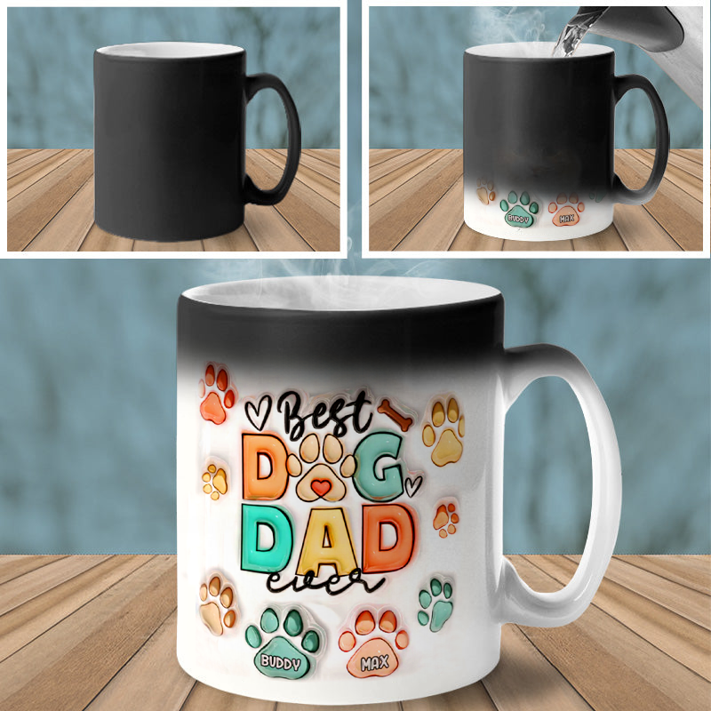 Best Dog Mom Dad Ever - Color Changing Magic 3D Inflated Effect Printed Mug-For Mom,Mother's Day Gift