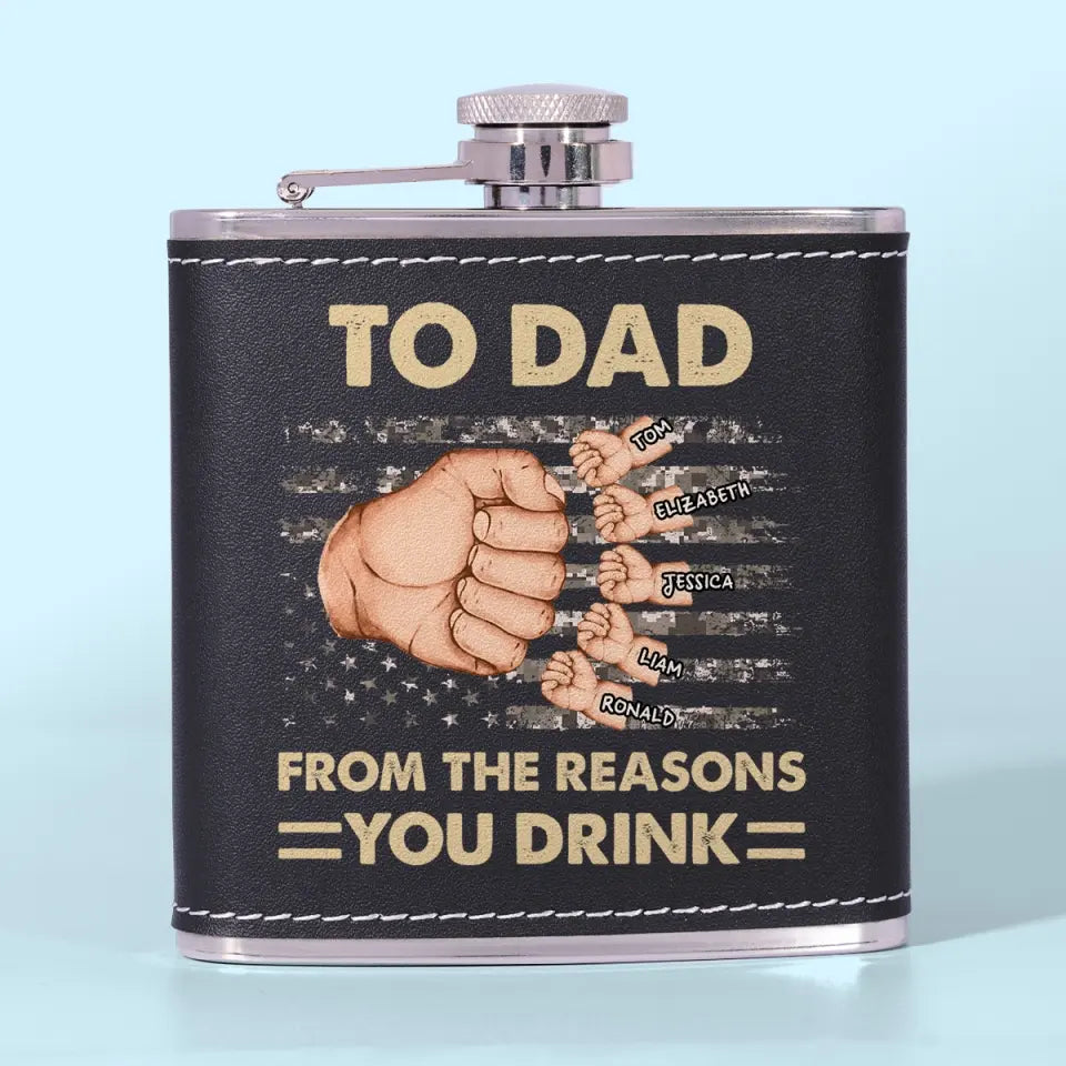 To Dad, From The Reasons You Drink - Family Personalized Custom Hip Flask