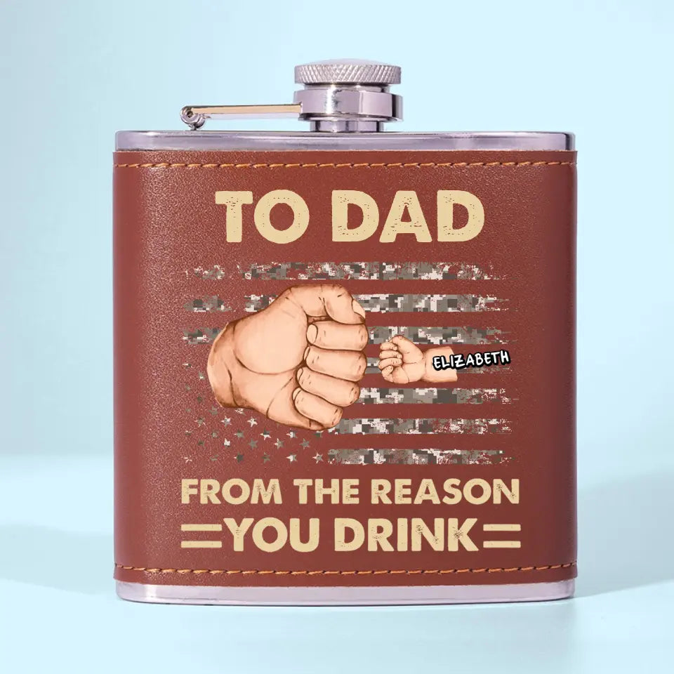 To Dad, From The Reasons You Drink - Family Personalized Custom Hip Flask