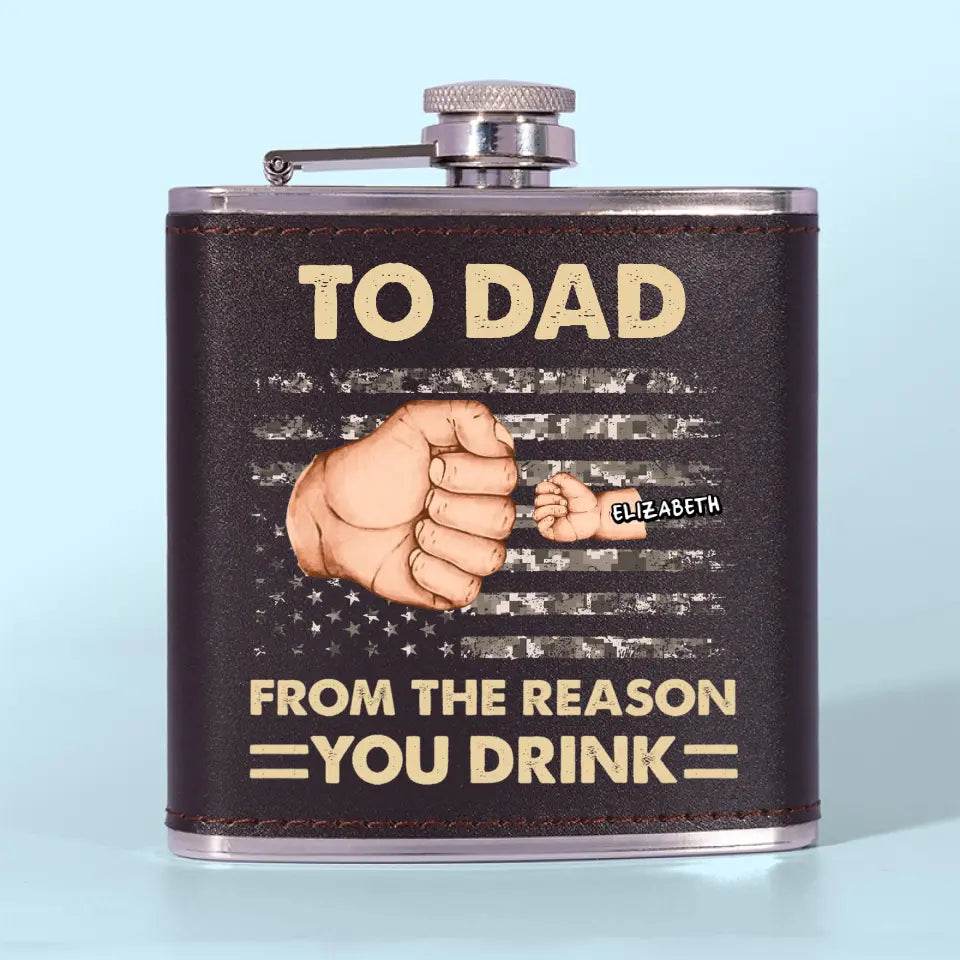 To Dad, From The Reasons You Drink - Family Personalized Custom Hip Flask
