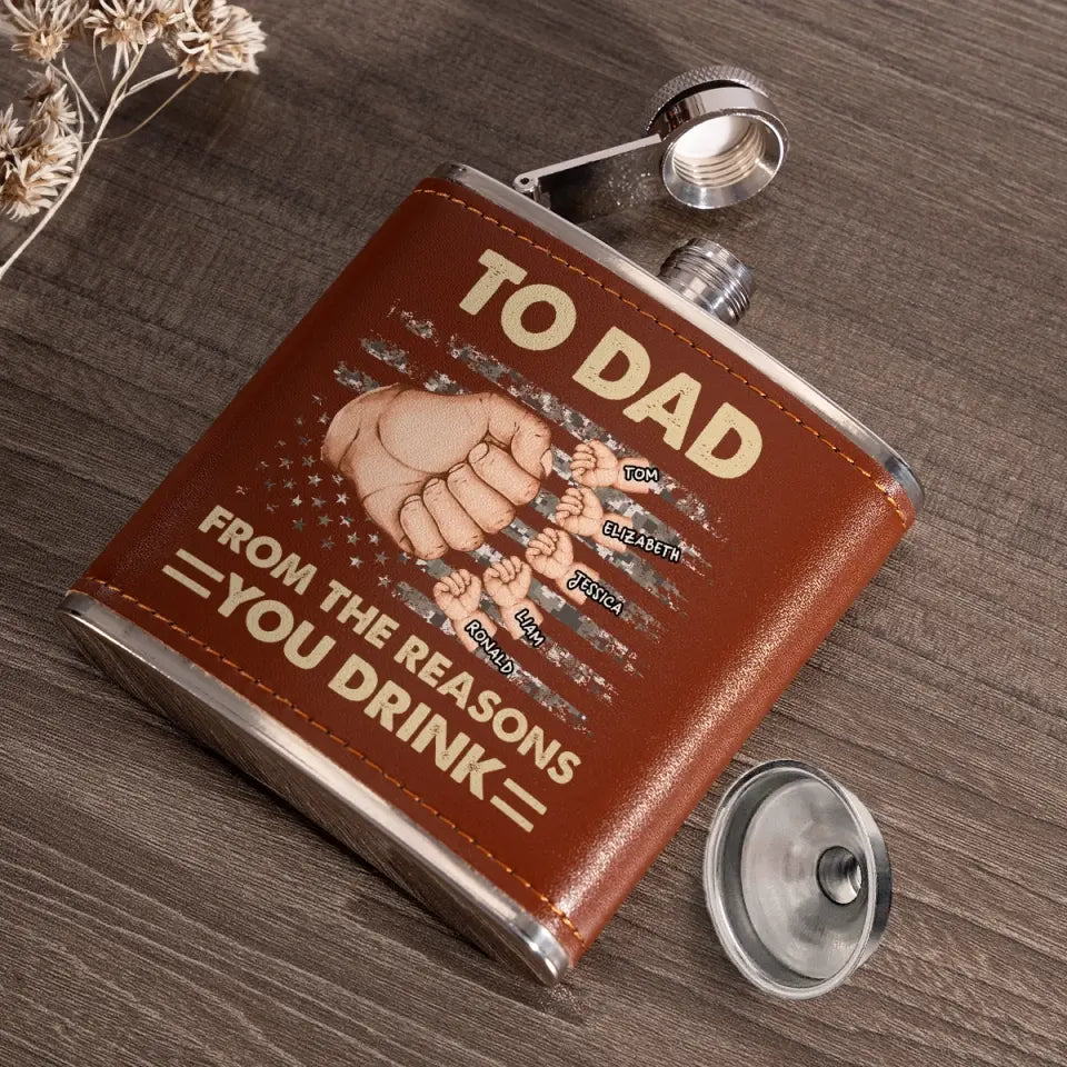 To Dad, From The Reasons You Drink - Family Personalized Custom Hip Flask