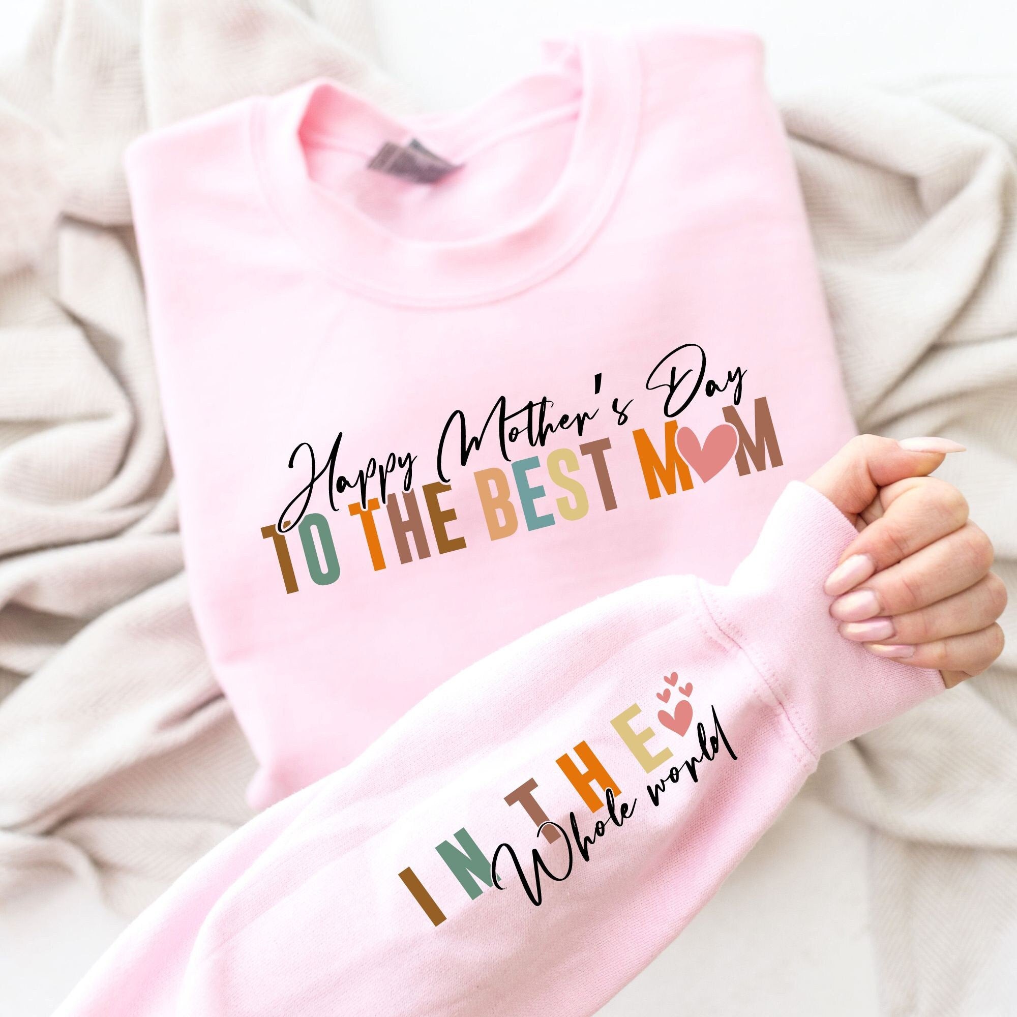 Happy Mothers to the Best Mom in the Whole World, Mom Sleeve Sweatshirt Design