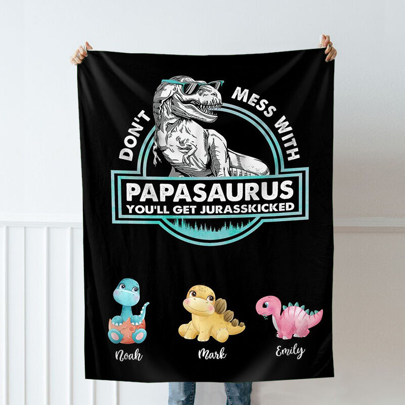 💖For Dad Blanket👨Personalized Name Blanket with Papasaurus Pattern Best Gift for Father's Day "You'll Get Jurasskicked"