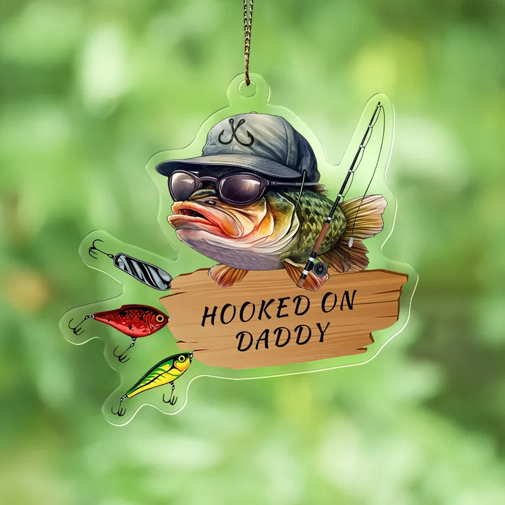 Father's Day Gifts Personalized Custom Acrylic Ornament Hooked On Daddy Ornament