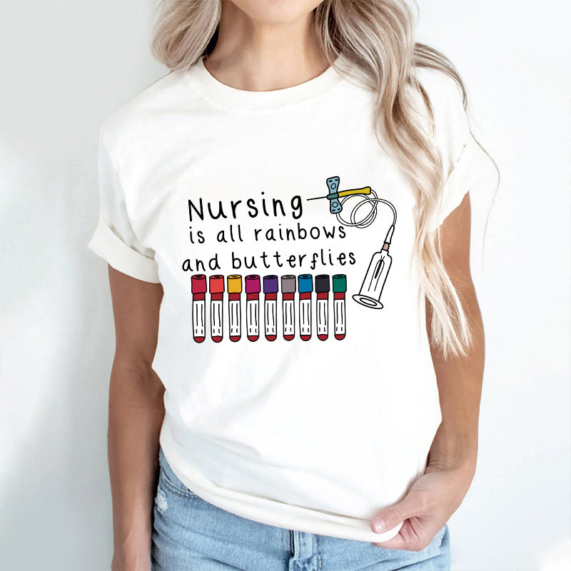 Nursing Is All Rainbows And Butterflies Nurse T-Shirt