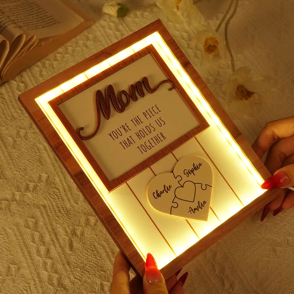 Mom You're The Piece that Holds Us Together Personalized 2-Layered Wooden Plaque With LED