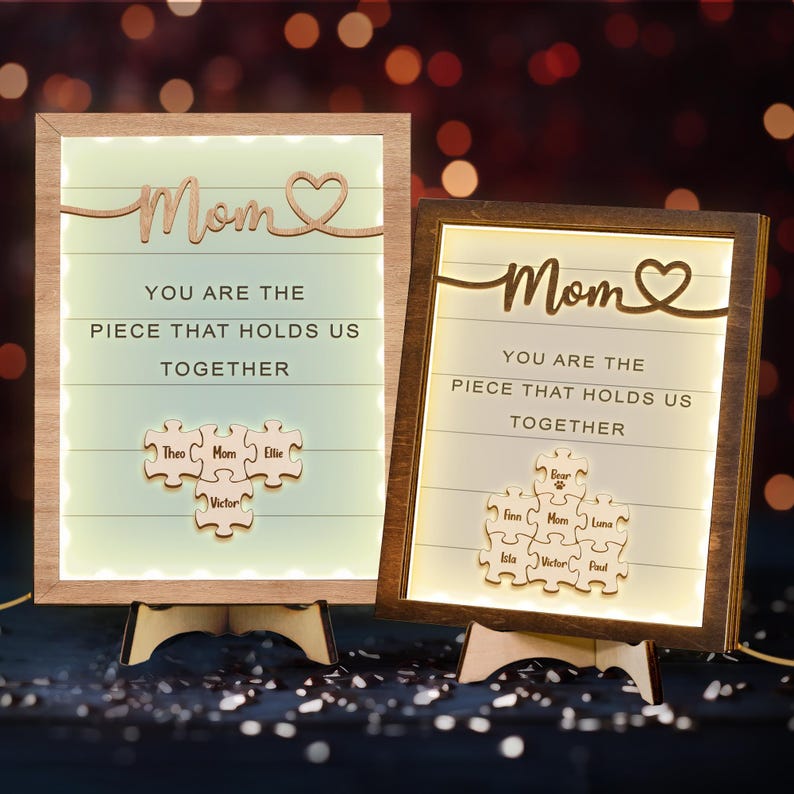 Mom You Are The Piece That Holds Us Together Custom Wooden Sign With Led Light
