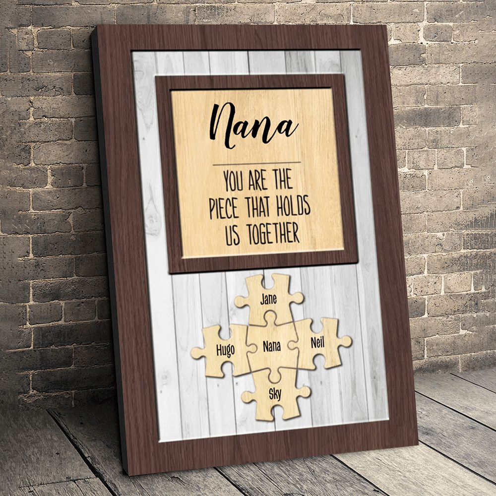 Custom You Are The Piece That Holds Us Together Puzzle Premium Canvas