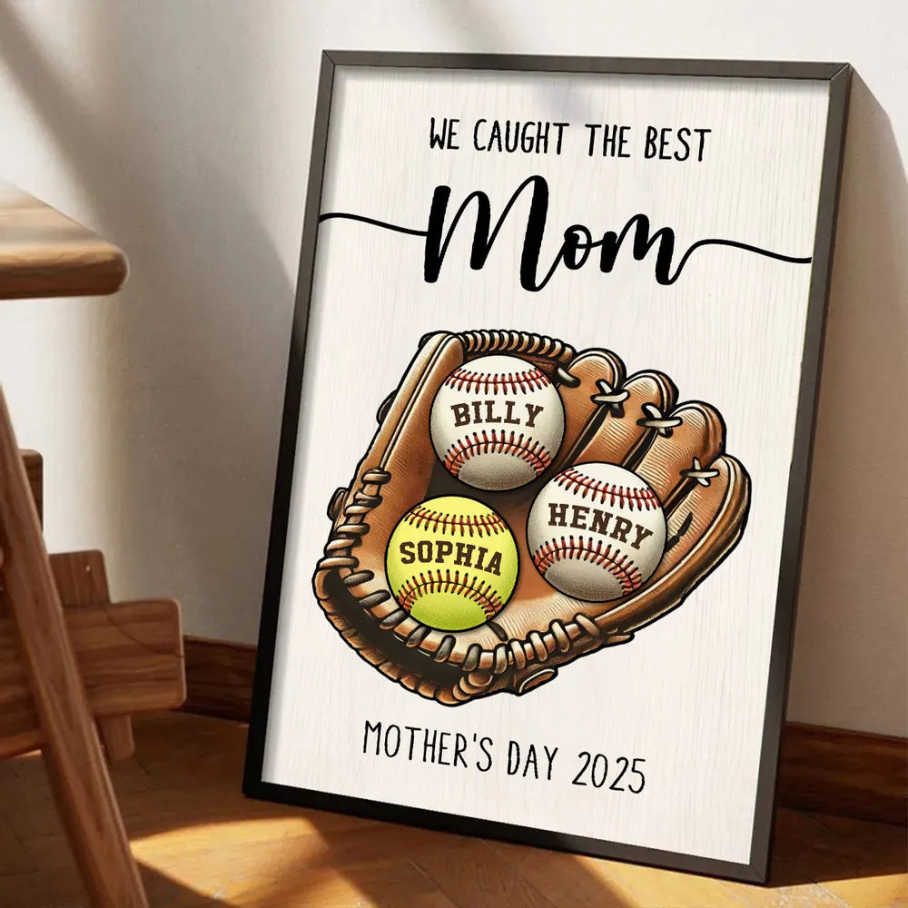 Custom We Caught The Best Mom Baseball & Softball Poster With Kid's Name, Mother's Day