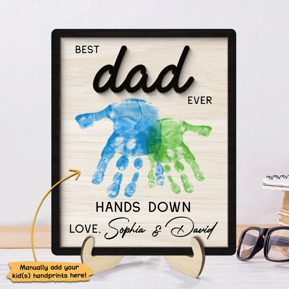 Best Dad Grandpa Ever Hands Down Handprint Handmade Fathers Day Gift Personalized 2-Layer Wooden Plaque