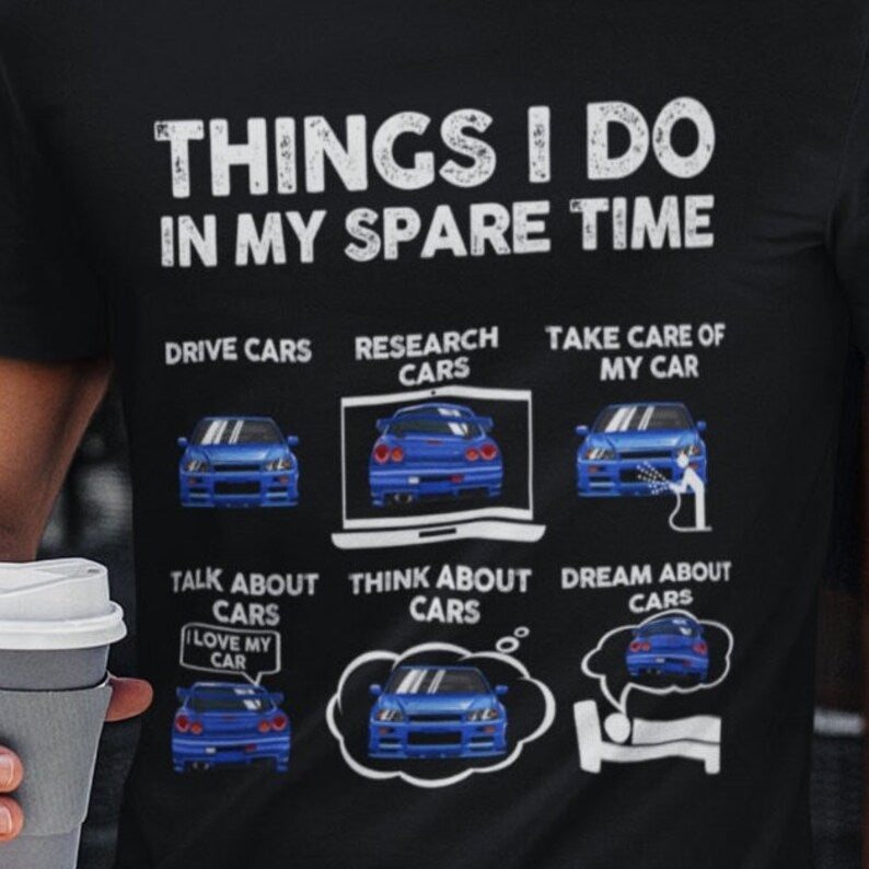 Things I Do in My Spare Time Shirt, Funny Car T-shirt, Gifts for Car Guys, Car Lover Shirt