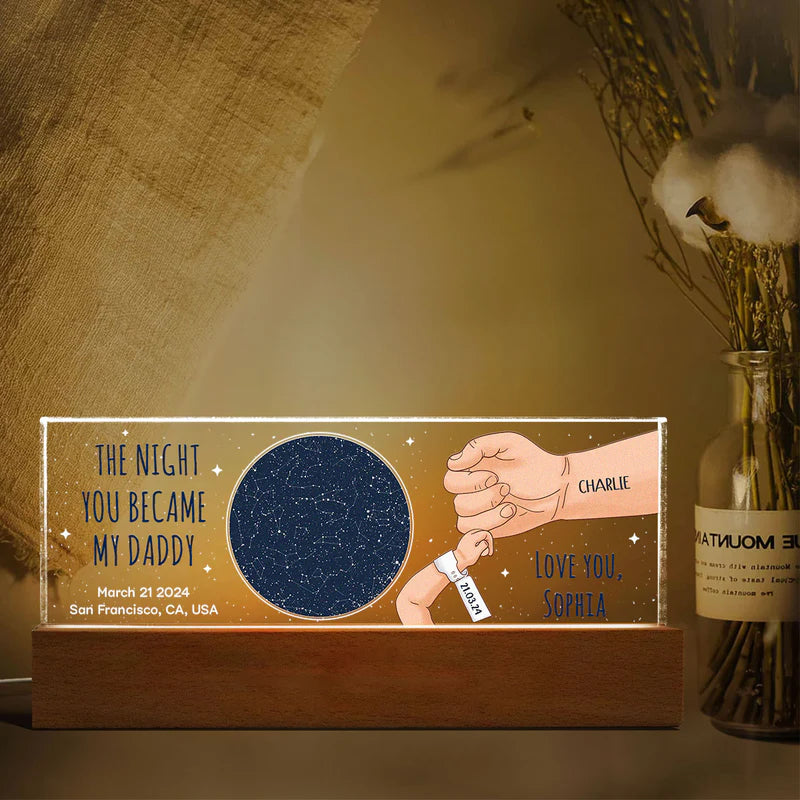 The Night You Became My Daddy Star Map Personalized Acrylic LED Night Light (Customized free)