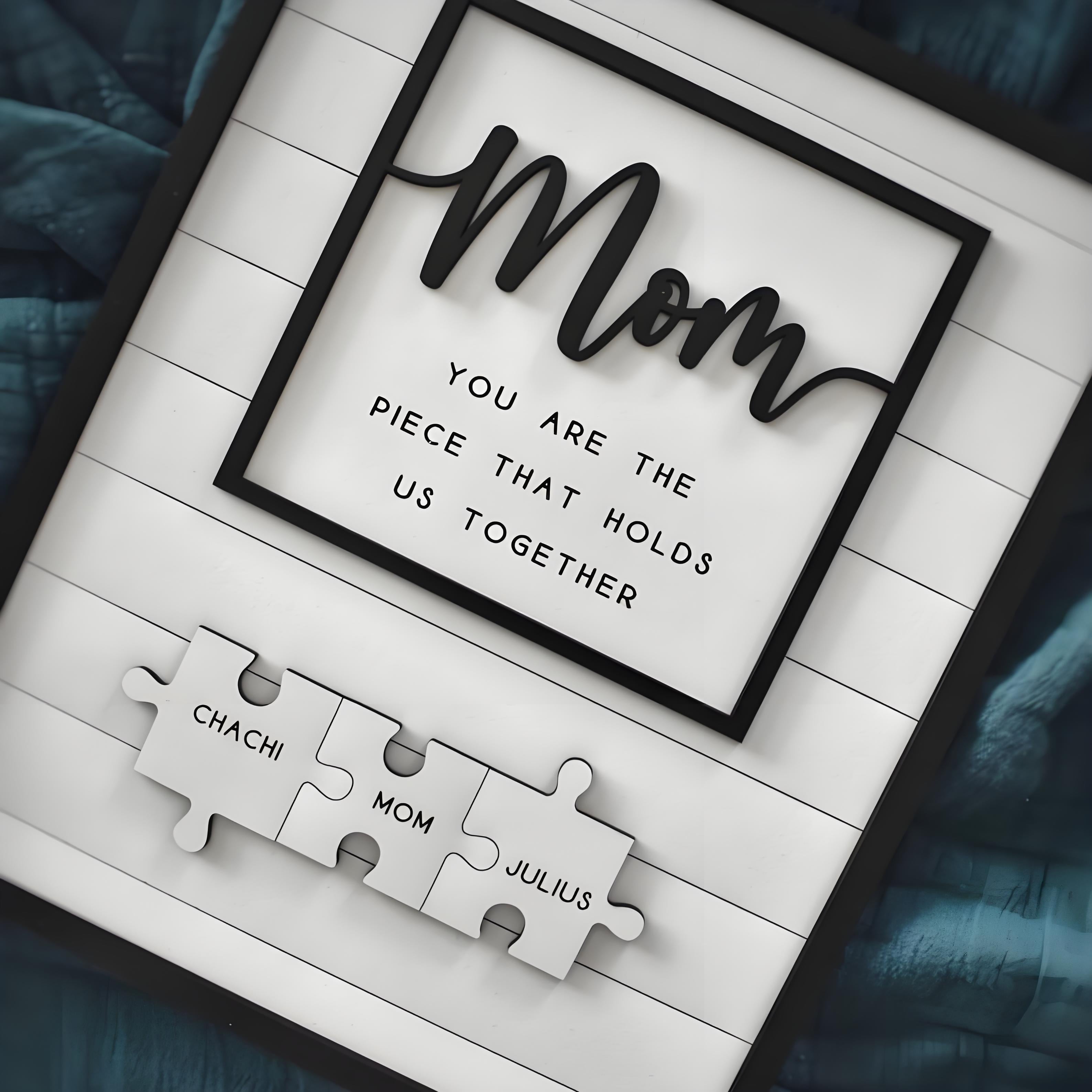 Custom Jigsaw Puzzle Sign You Are The Piece That Holds Us Together Treasure Gift For Mother's Day Gift