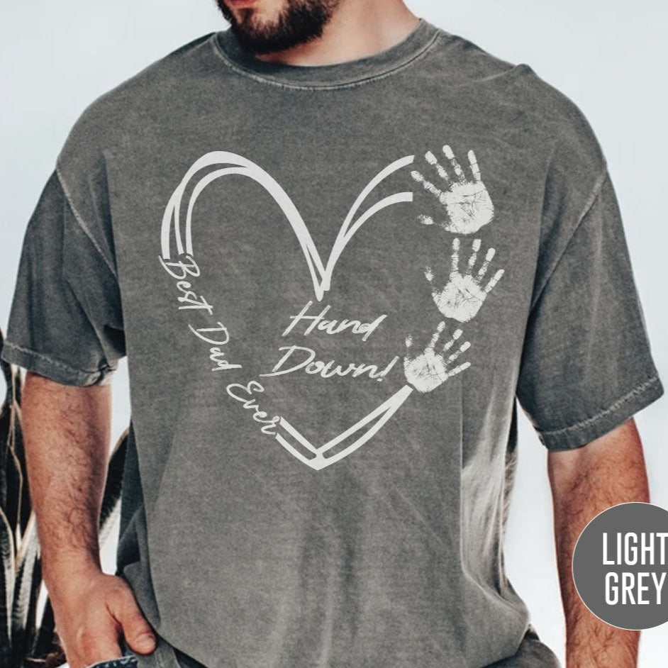 Best Dad Ever Hand Down Dad Gift T-shirt