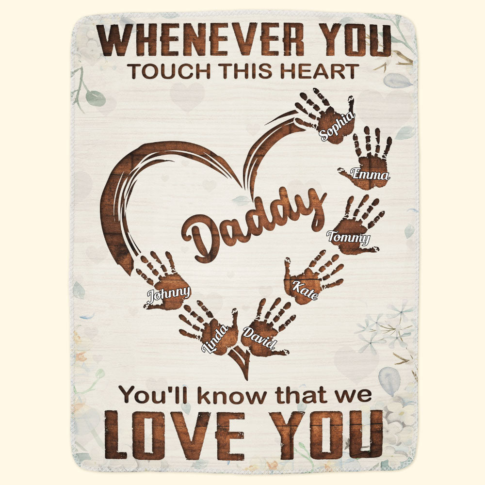 💖For Dad Blanket👨Whenever You Touch This Heart Papa, Grandpa - Personalized Blanket -For Dad, Grandpa, Husband