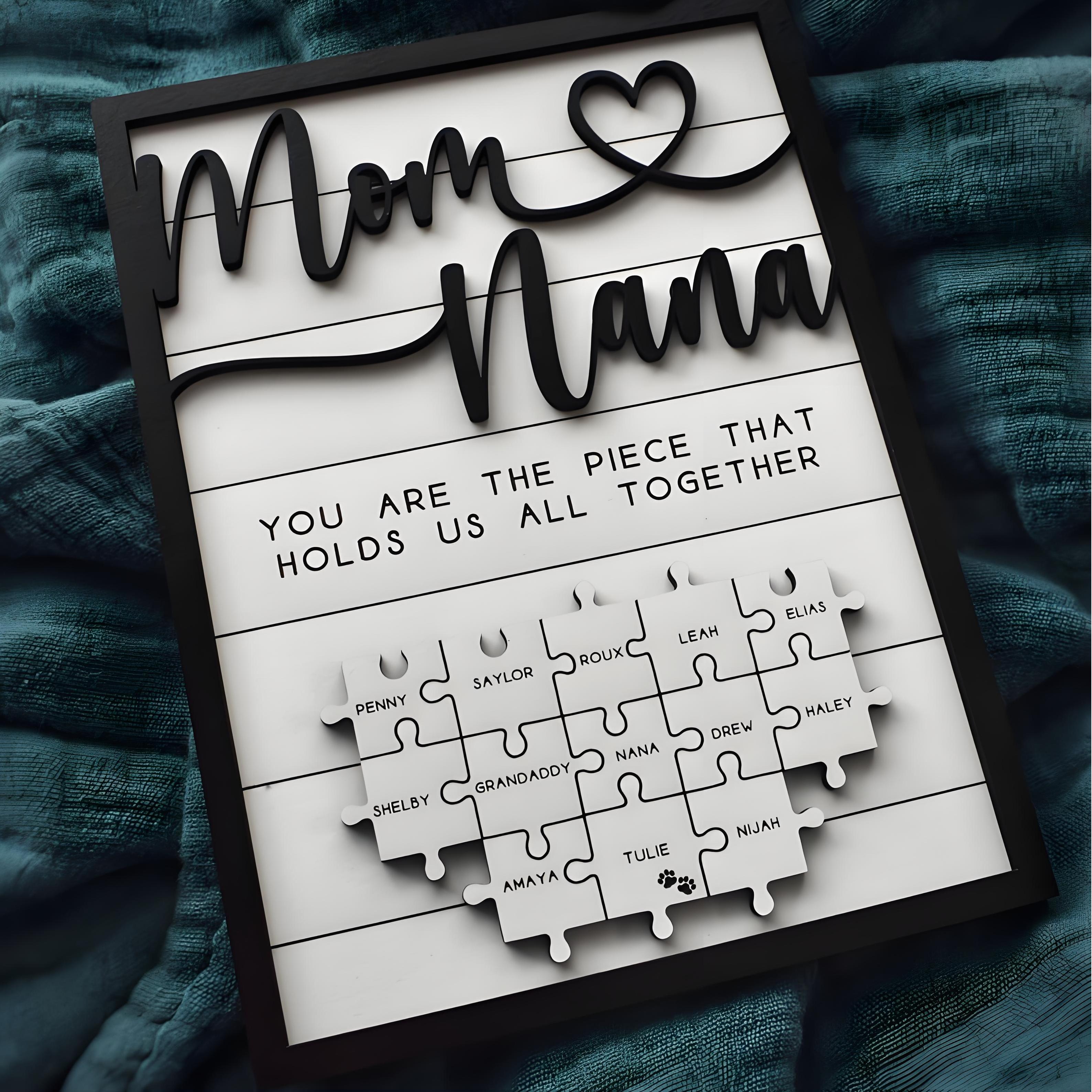 Custom Mom And Nana Puzzle Sign For Heart-Felt Gift You Are The Piece That Holds Us Together