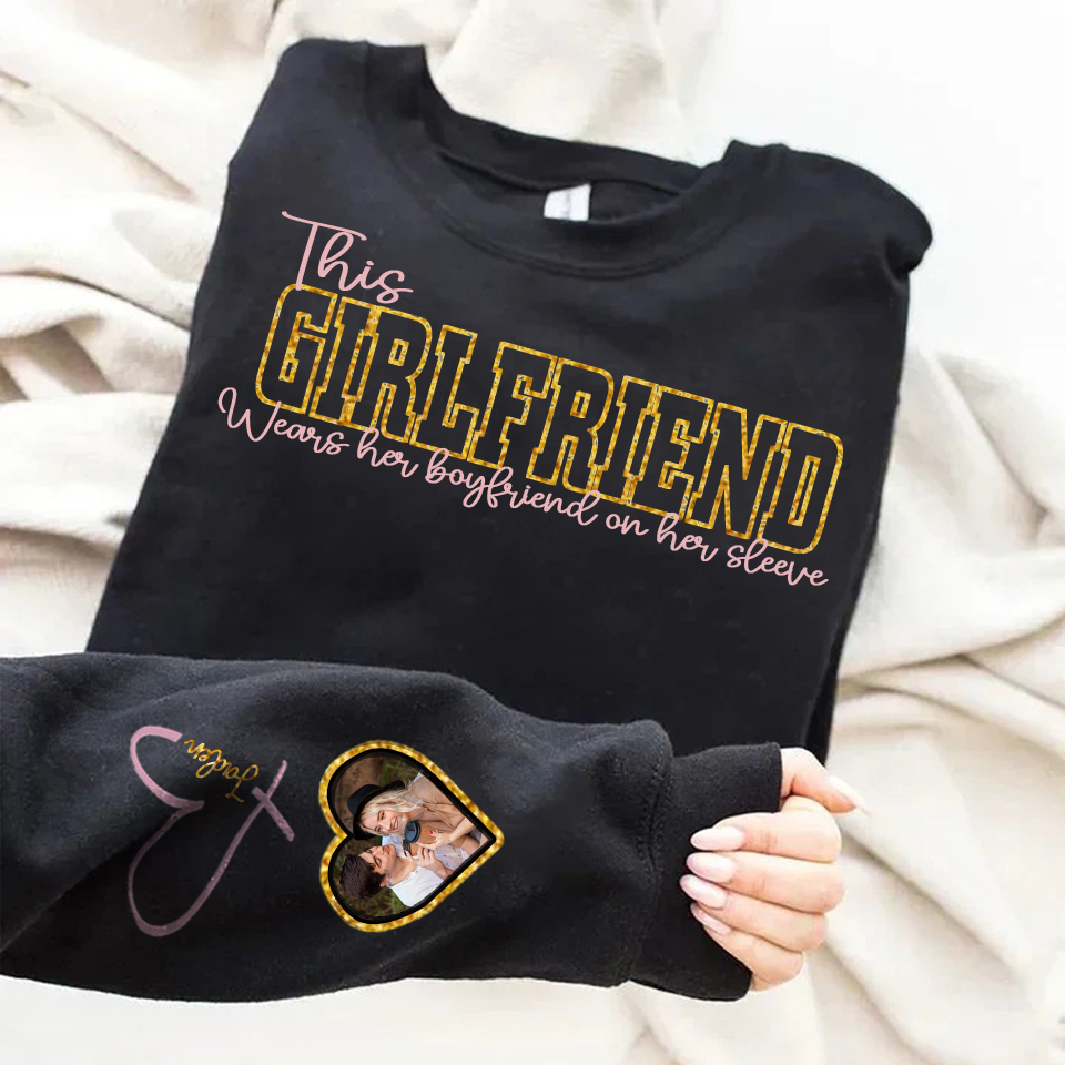 Custom Wear Your Heart On Your Sleeve Girlfriend Sweatshirt - Can Be Printed With Names And Couple Photos, The Perfect Valentine's Day Gift.