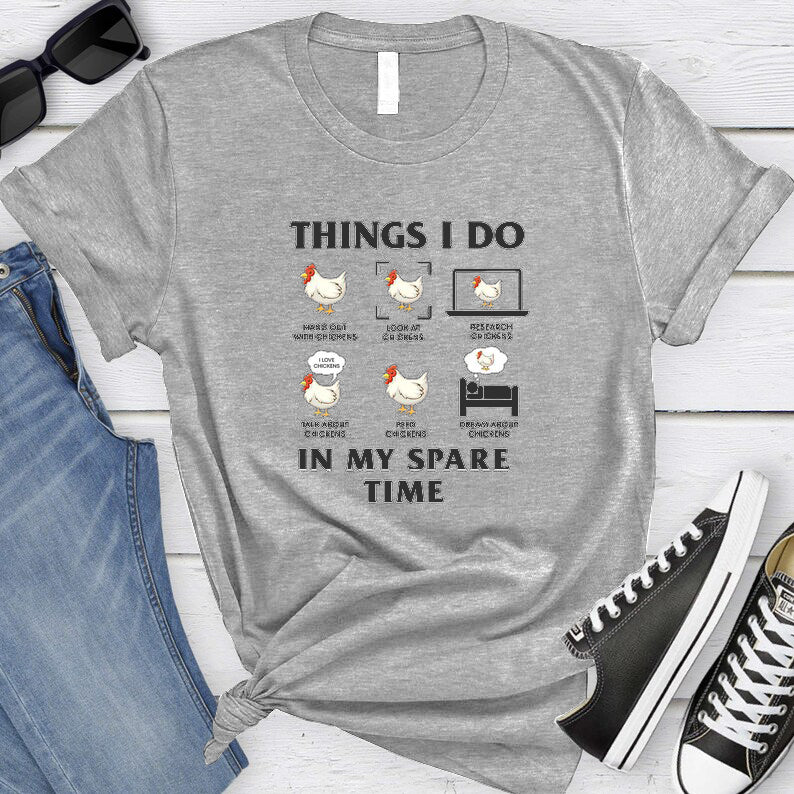 Things I Do In My Spare Time Shirt, Funny Chicken Shirt, Farm Lover Shirt