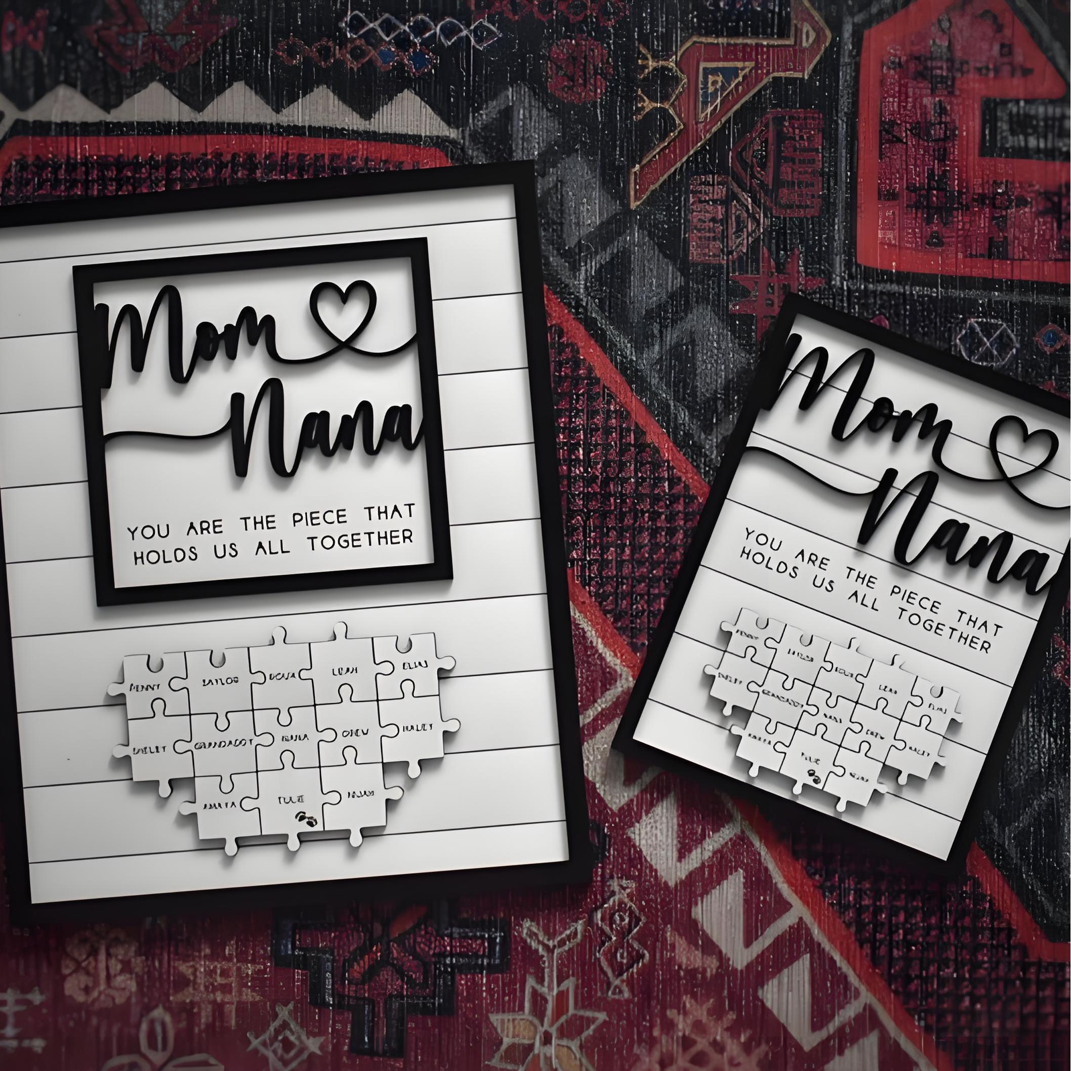 Custom Mom And Nana Puzzle Sign For Heart-Felt Gift You Are The Piece That Holds Us Together