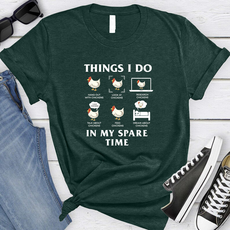 Things I Do In My Spare Time Shirt, Funny Chicken Shirt, Farm Lover Shirt