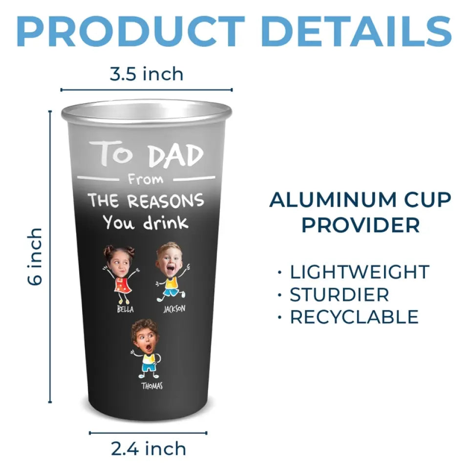 Custom Photo Our Child Might Be The Reason You Drink - Family Personalized Aluminum Changing Color Cup