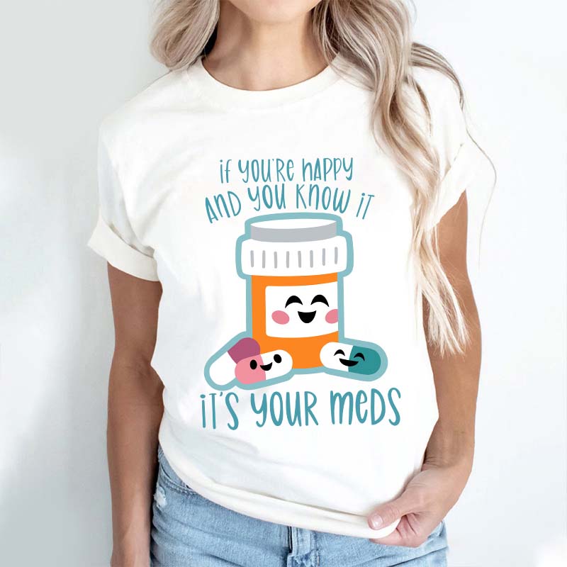 If You Are Happy And You Know It Nurse T-Shirt