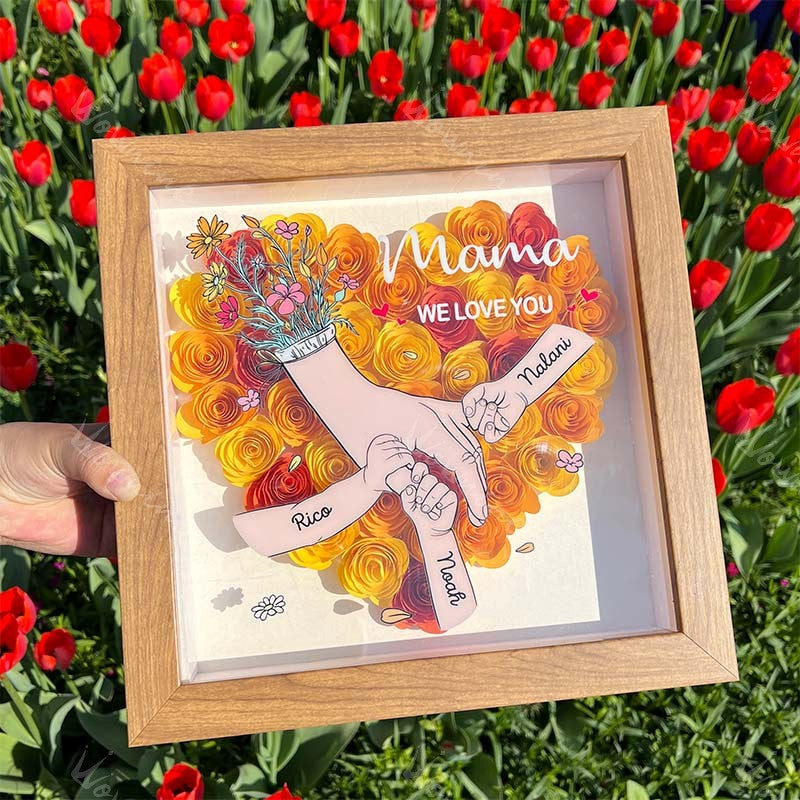 We Love You Mommy Hand Holding Pro- Custom Flower Shadow Box