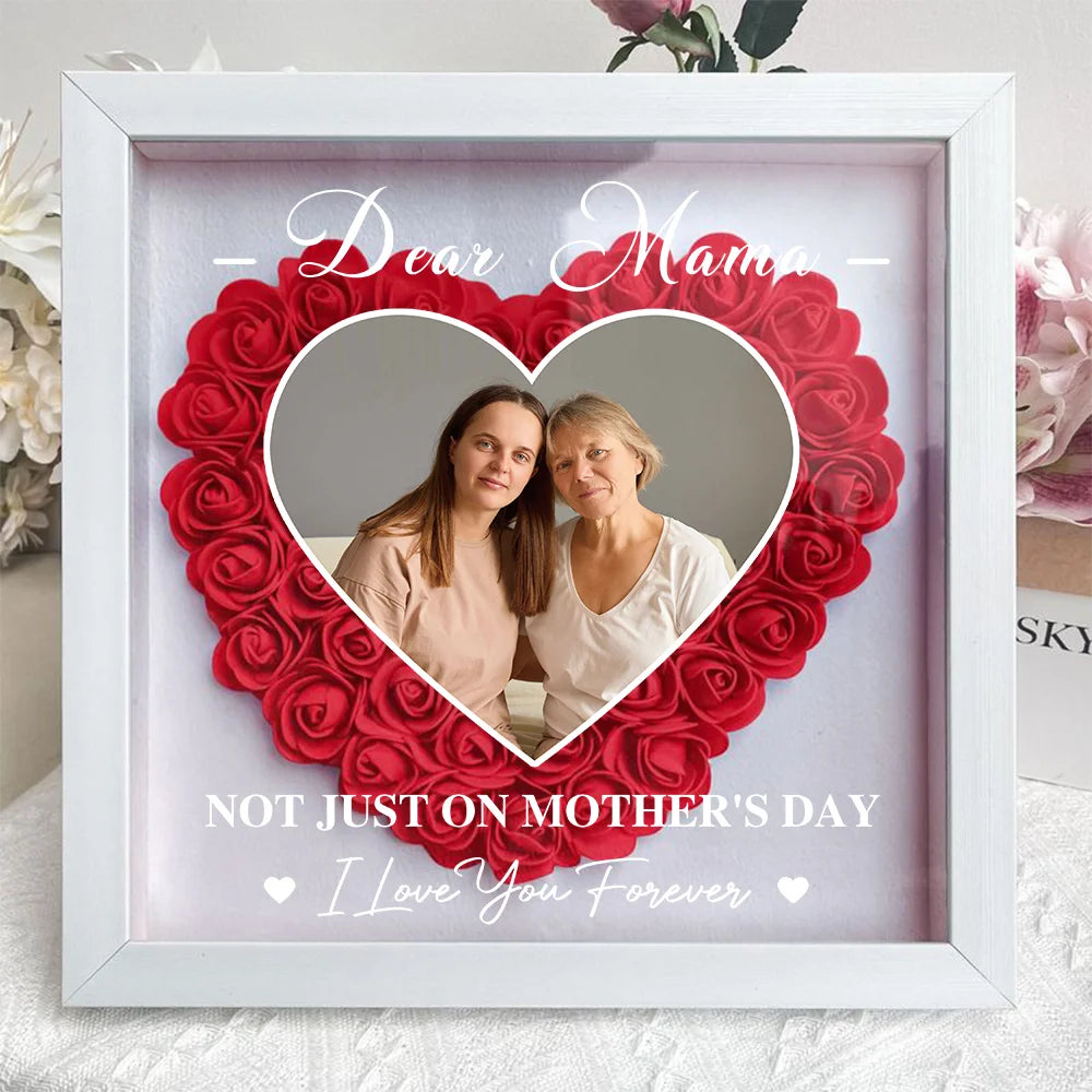 Forget Mother's Day I Love You Every Day - Personalized Flower Shadow Box