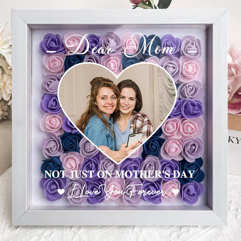 Forget Mother's Day I Love You Every Day - Personalized Flower Shadow Box