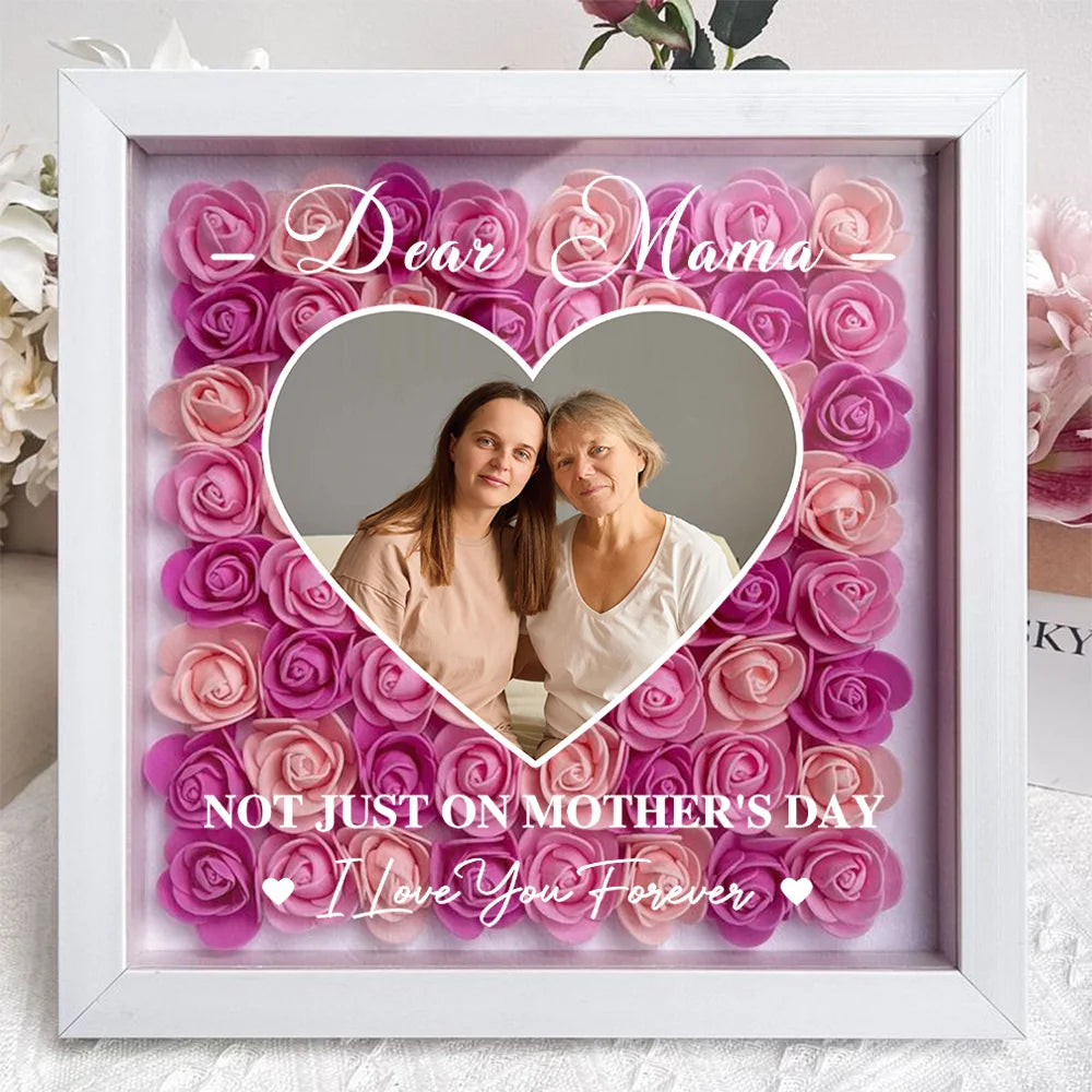 Forget Mother's Day I Love You Every Day - Personalized Flower Shadow Box