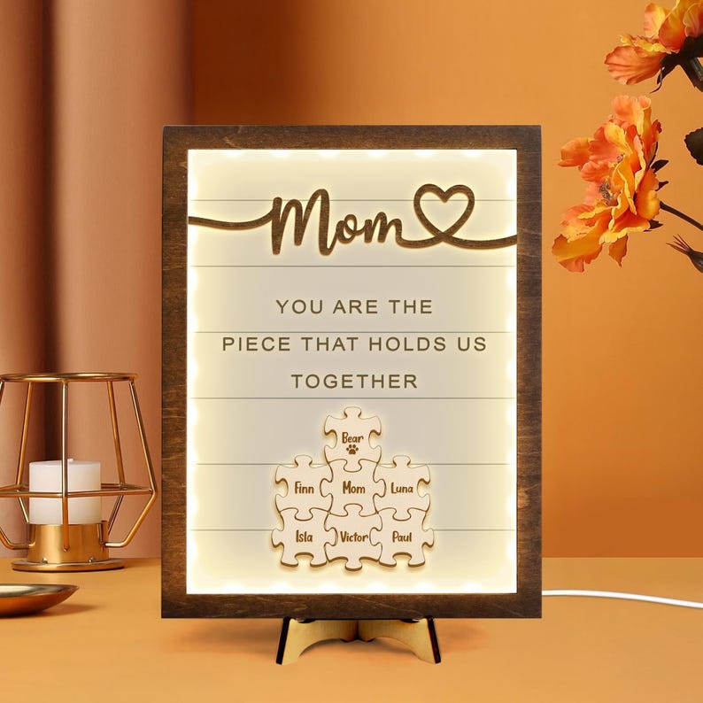 Mom You Are The Piece That Holds Us Together Custom Wooden Sign With Led Light
