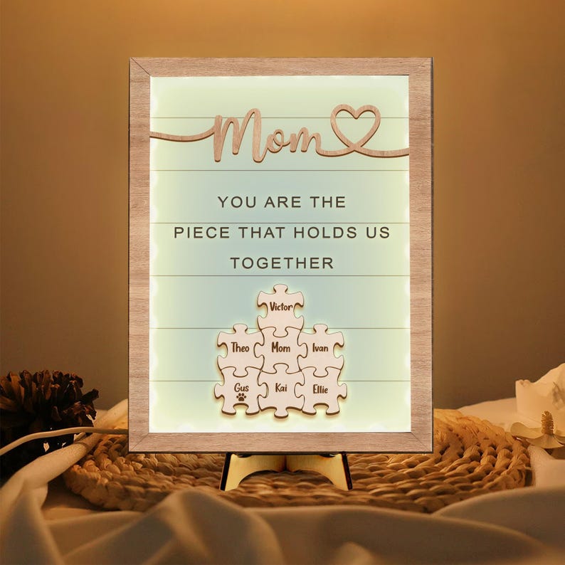 Mom You Are The Piece That Holds Us Together Custom Wooden Sign With Led Light
