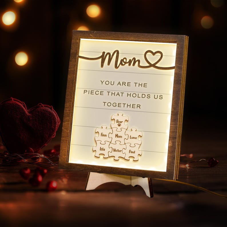 Mom You Are The Piece That Holds Us Together Custom Wooden Sign With Led Light
