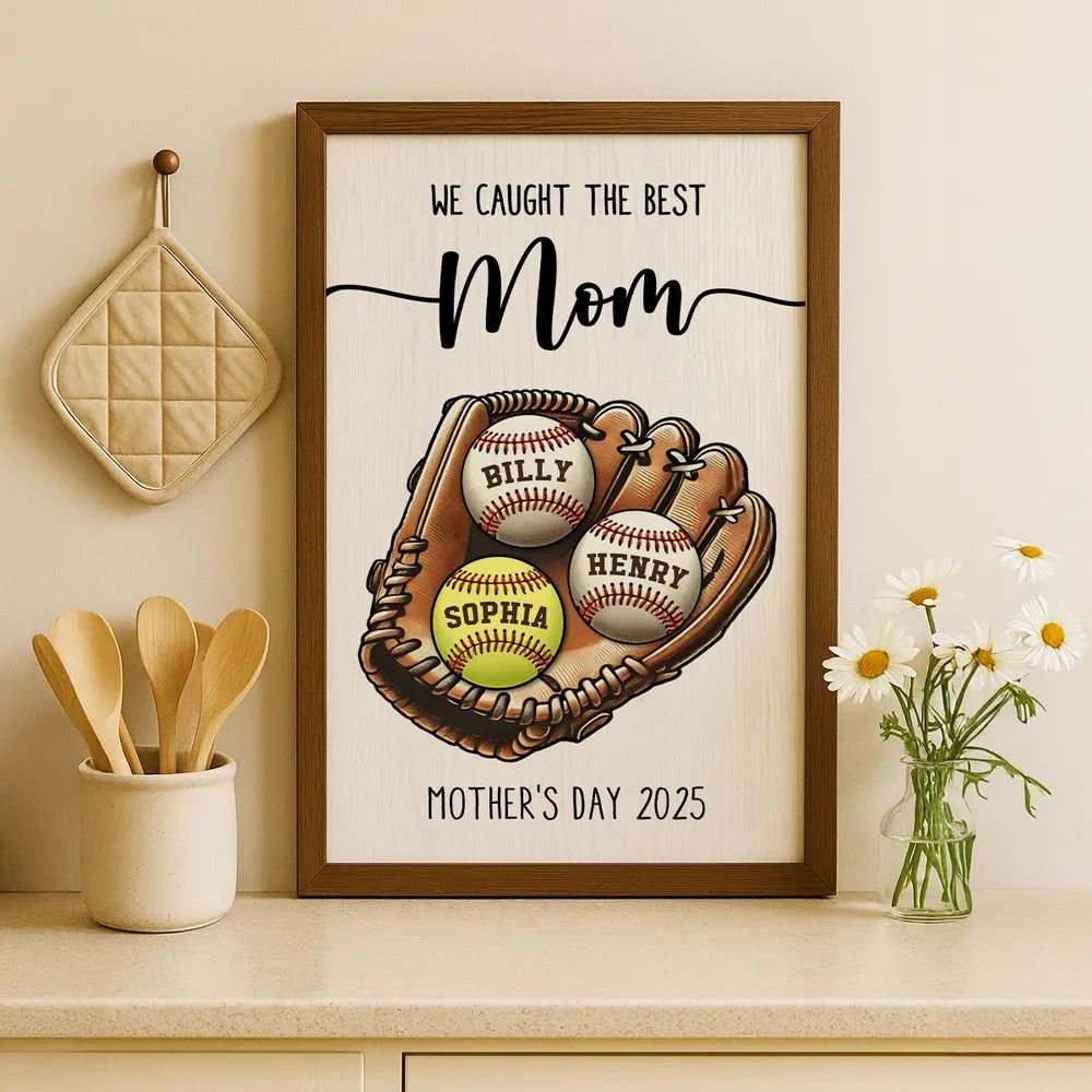 Custom We Caught The Best Mom Baseball & Softball Poster With Kid's Name, Mother's Day