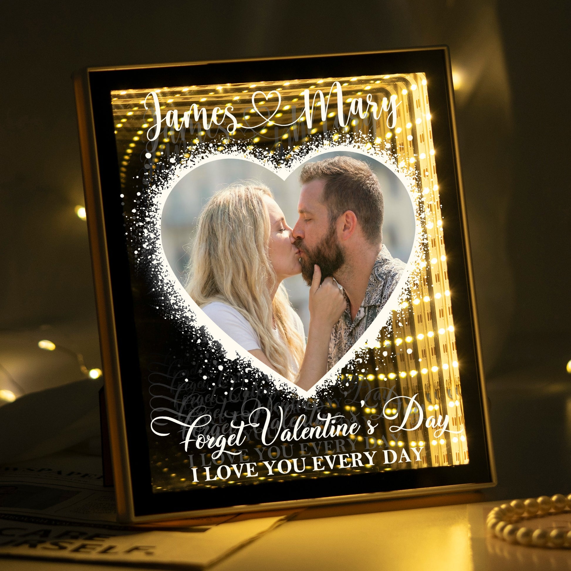 Forget Valentine's Day I Love You Every Day - Personalized Photo Infinity Mirror Light Box