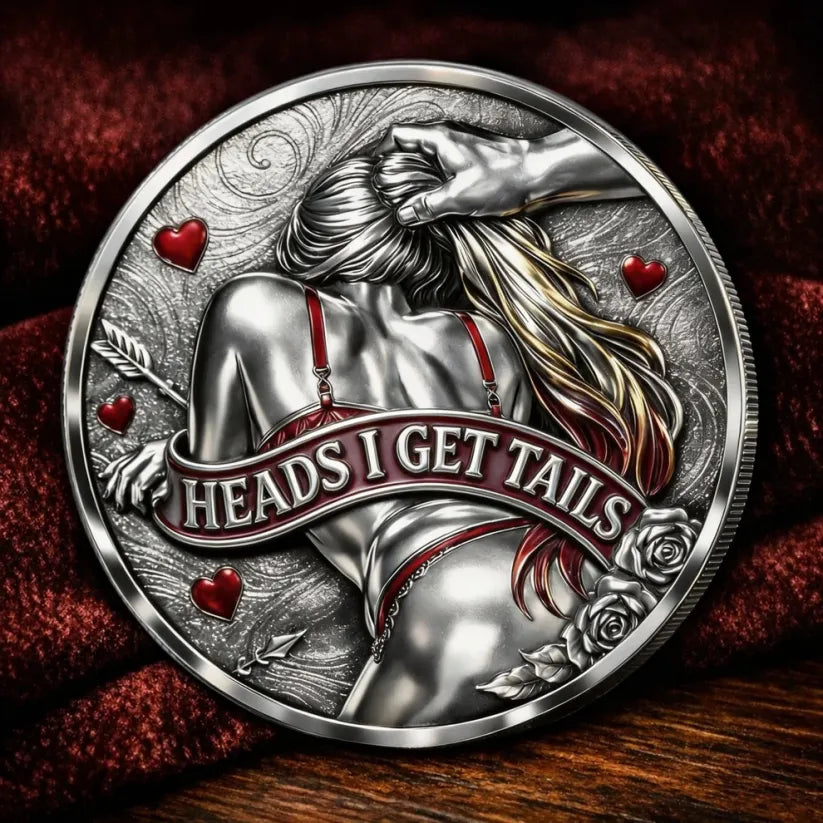 Heads I Get Tail / Tails I Get Head Commemorative Coin❤️🌹