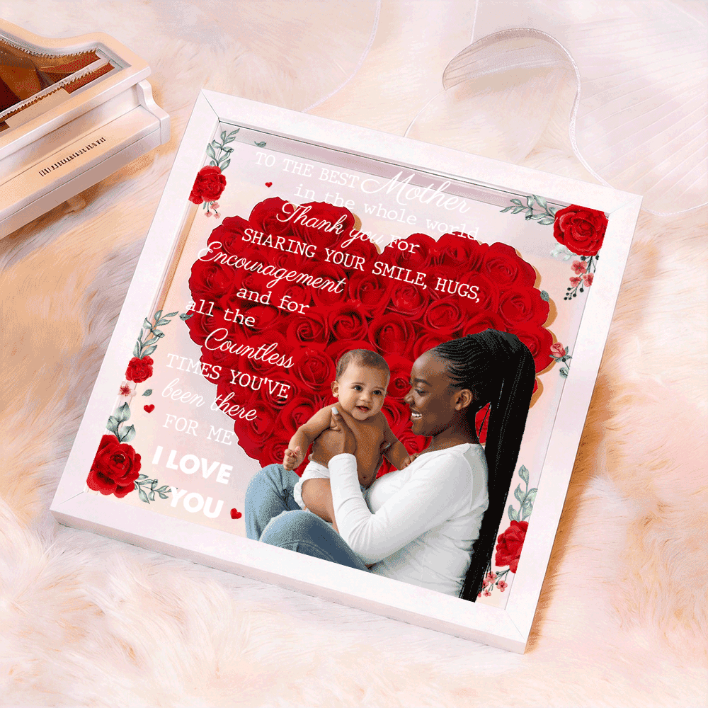Custom TO THE BEST MOTHER IN THE WHOLE WORLD Flower Shadow Box Gift For Mother's Day