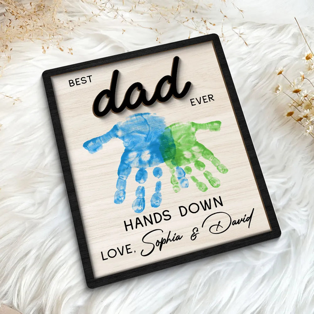 Best Dad Grandpa Ever Hands Down Handprint Handmade Fathers Day Gift Personalized 2-Layer Wooden Plaque