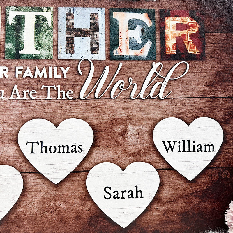 You Are The World Custom Names Canvas For Mom