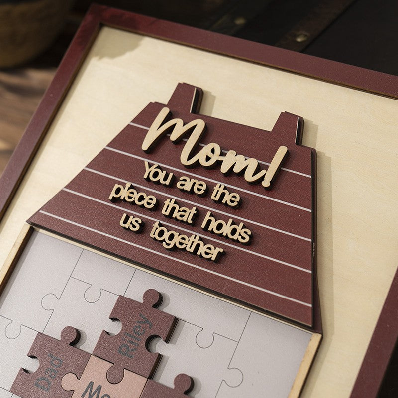 New Arrival - Mom You Are The Piece That Holds Us Together Wooden Puzzle Piece