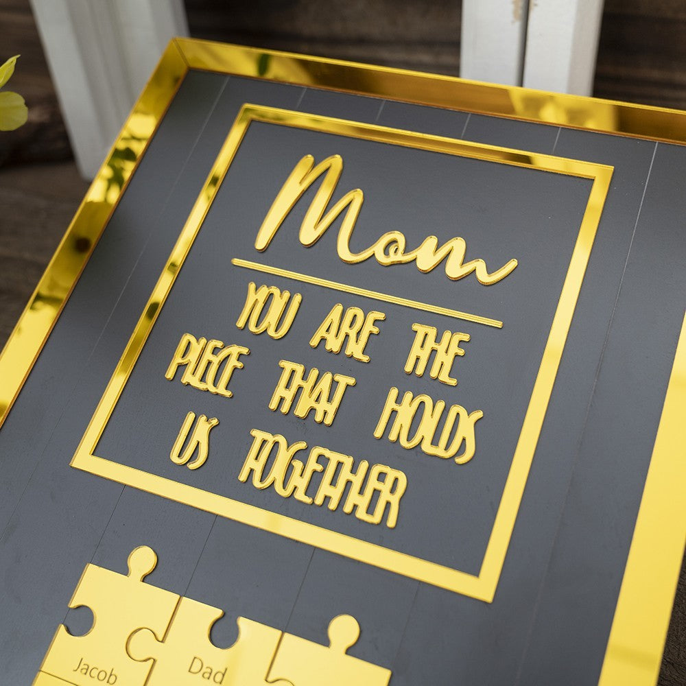 New Arrival — "Mom, You Are the Piece That Keeps Us Closely Connected" Gold Wooden Puzzle Piece