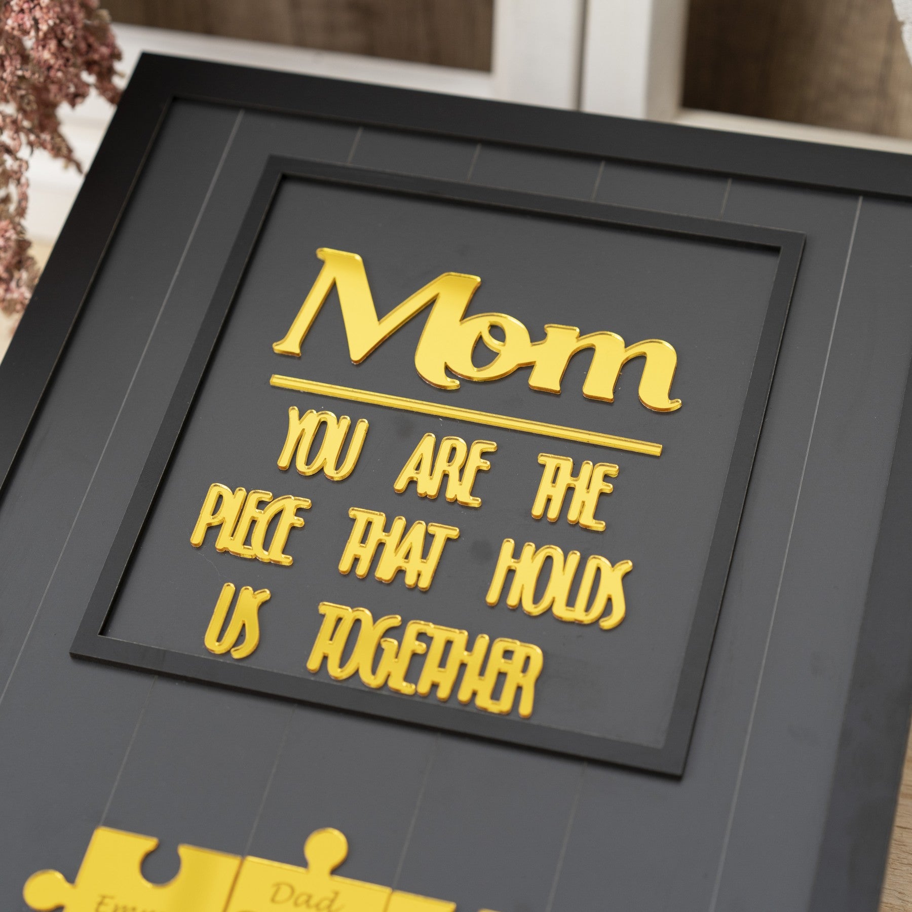 Mom, You Are The Wooden Puzzle Keepsake That Holds Us All Together
