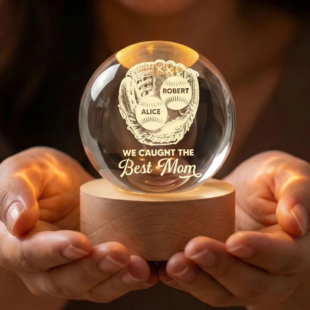 Baseball Glove We Caught The Best Mom - Personalized Crystal Ball LED Night Light - Mother's Day Gift For Baseball Mom