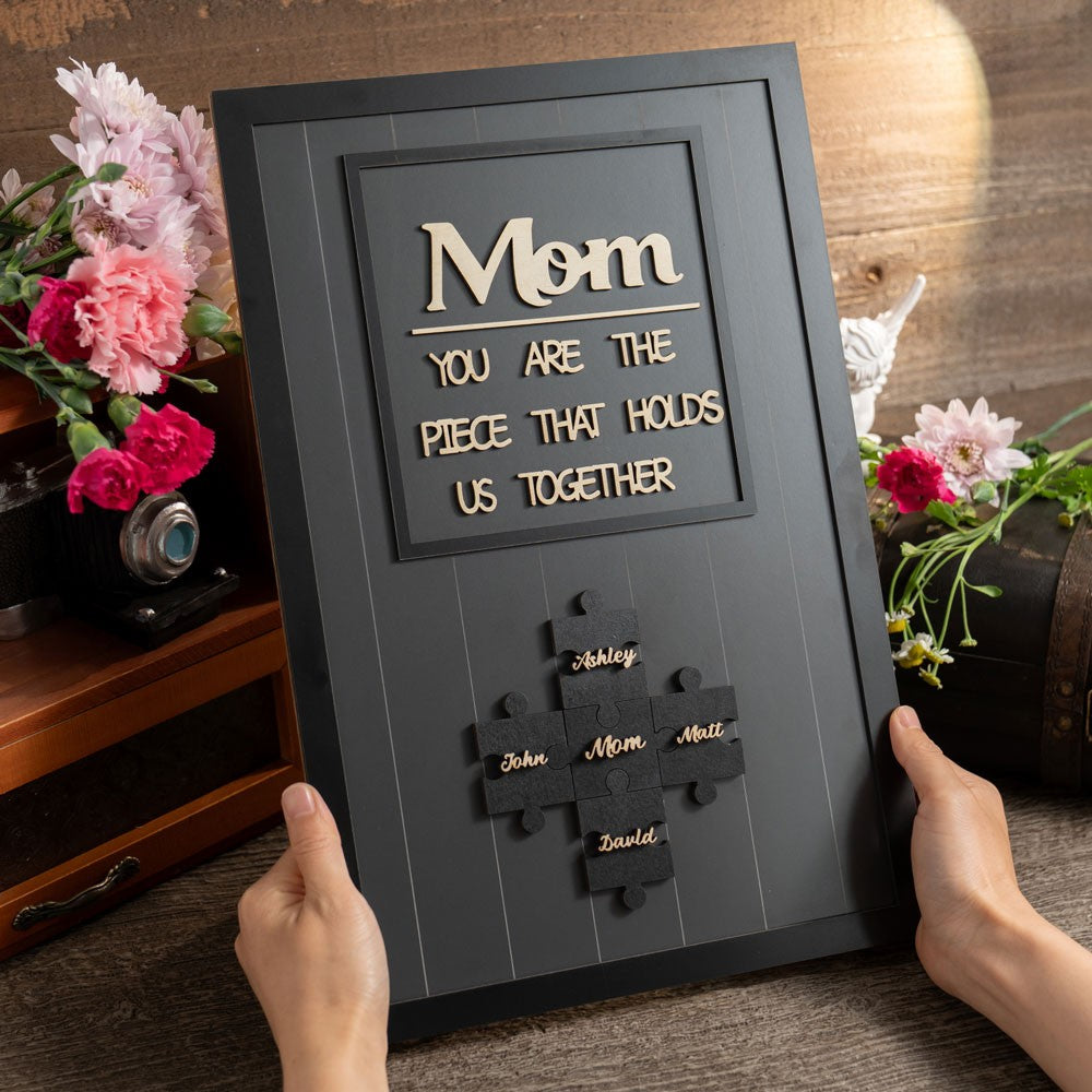 Personalized 3D Name Puzzle Sign — "Mom, You Are the Piece That Holds Us All Together" Mother's Day Gift