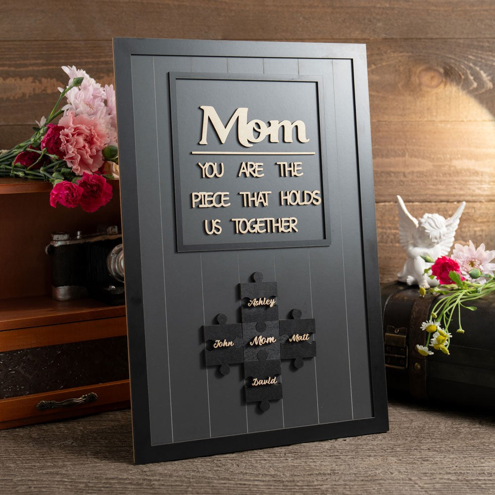 Personalized 3D Name Puzzle Sign — "Mom, You Are the Piece That Holds Us All Together" Mother's Day Gift