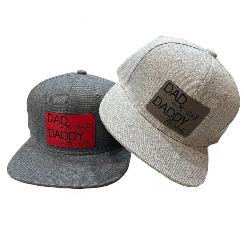 DAD in the streets DADDY in the sheets Hat/ Father’s Day Gift