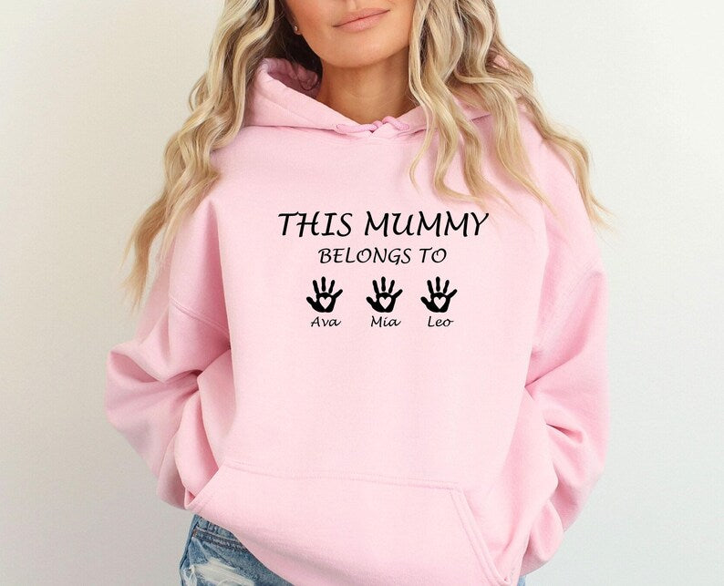 Custom This Mummy Belongs, Custom Mama Hoodie,Mothers Day Hoodie