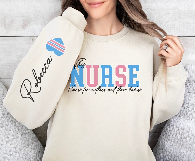 Custom Name Mother Baby Nurse Sweatshirt