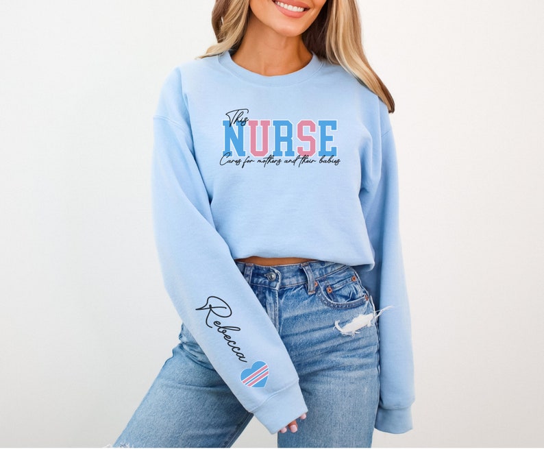 Custom Name Mother Baby Nurse Sweatshirt