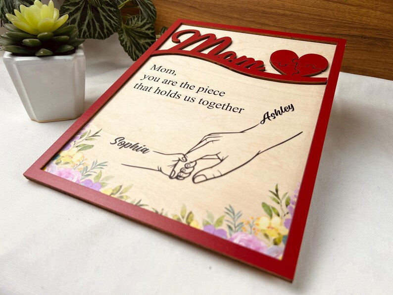 Custom You Are The Piece That Holds Us Together Mother’S Day Puzzle Sign
